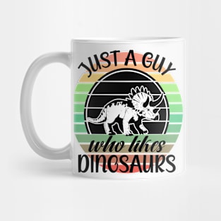 Just a guy who likes Dinosaurs 1 a Mug